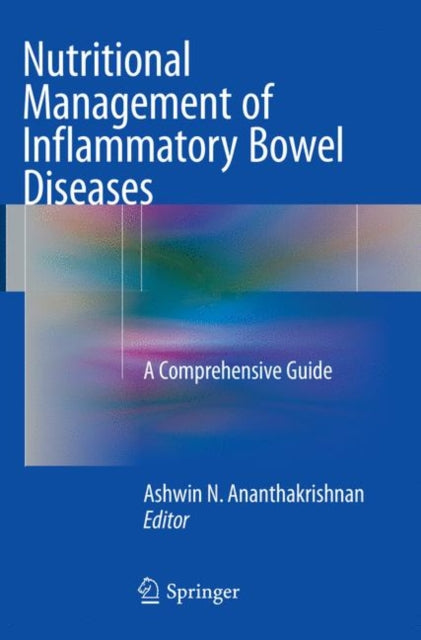 Book cover of: Nutritional Management of Inflammatory Bowel Diseases. By: Ashwin N. Ananthakrishnan