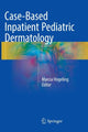 Book cover of: Case-Based Inpatient Pediatric Dermatology. By: Marcia Hogeling