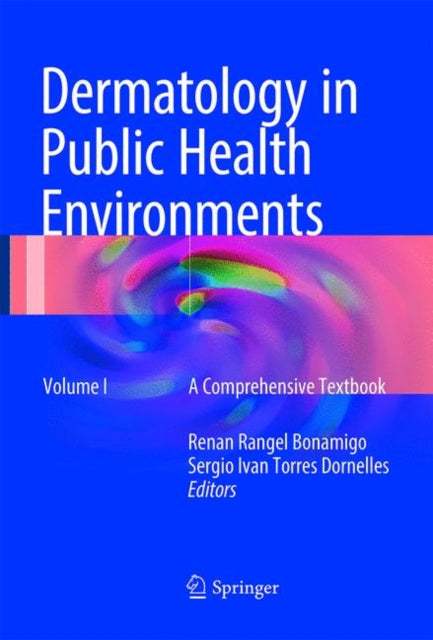 Book cover of: Dermatology in Public Health Environments. By: Renan Rangel Bonamigo