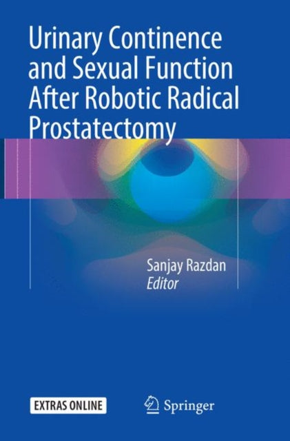 Book cover of: Urinary Continence and Sexual Function After Robotic Radical Prostatectomy. By: Sanjay Razdan