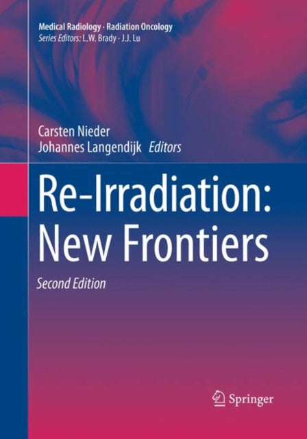 Book cover of: Re-Irradiation: New Frontiers. By: Carsten Nieder