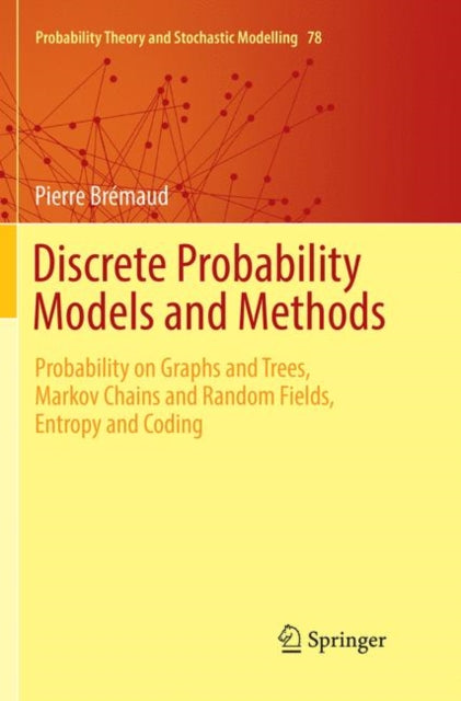 Book cover of: Discrete Probability Models and Methods. By: Pierre Brémaud