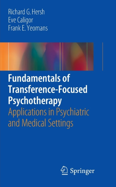 Book cover of: Fundamentals of Transference-Focused Psychotherapy. By: Richard G. Hersh