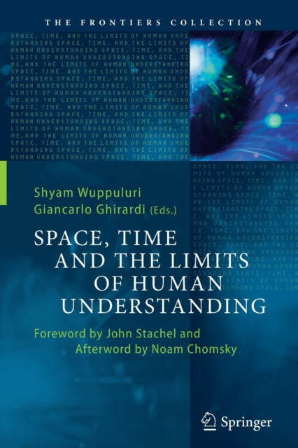 Book cover of: Space, Time and the Limits of Human Understanding. By: Shyam Wuppuluri