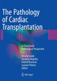 Book cover of: Pathology of Cardiac Transplantation. By: Ornella Leone