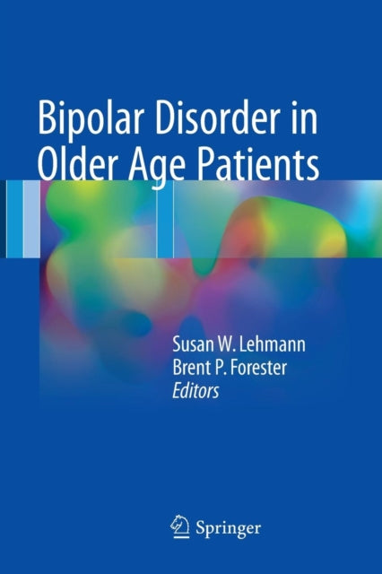 Book cover of: Bipolar Disorder in Older Age Patients. By: Susan W. Lehmann