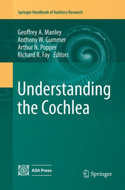 Book cover of: Understanding the Cochlea. By: Geoffrey A. Manley