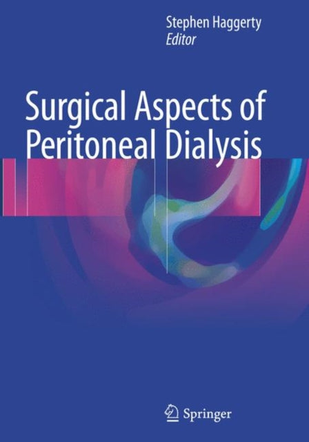 Book cover of: Surgical Aspects of Peritoneal Dialysis. By: Stephen Haggerty