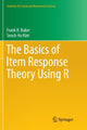 Book cover of: Basics of Item Response Theory Using R. By: Frank B. Baker