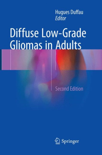 Book cover of: Diffuse Low-Grade Gliomas in Adults. By: Hugues Duffau