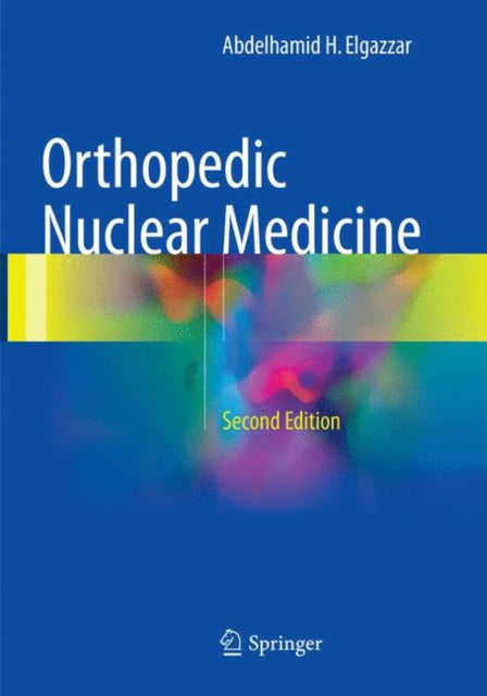 Book cover of: Orthopedic Nuclear Medicine. By: Abdelhamid H. Elgazzar