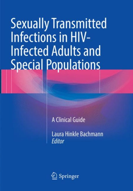 Book cover of: Sexually Transmitted Infections in HIV-Infected Adults and Special Populations. By: Laura Hinkle Bachmann