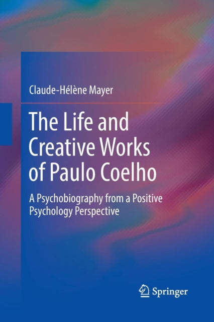 Book cover of: Life and Creative Works of Paulo Coelho. By: Claude-Helene Mayer