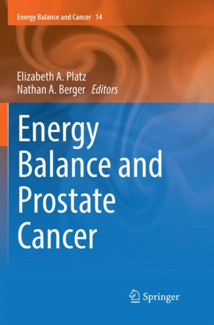 Book cover of: Energy Balance and Prostate Cancer. By: Elizabeth A. Platz
