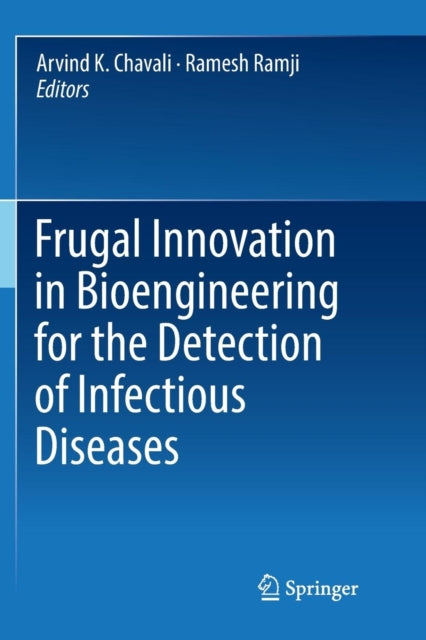 Book cover of: Frugal Innovation in Bioengineering for the Detection of Infectious Diseases. By: Arvind K. Chavali