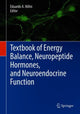 Book cover of: Textbook of Energy Balance, Neuropeptide Hormones, and Neuroendocrine Function. By: Eduardo A. Nillni
