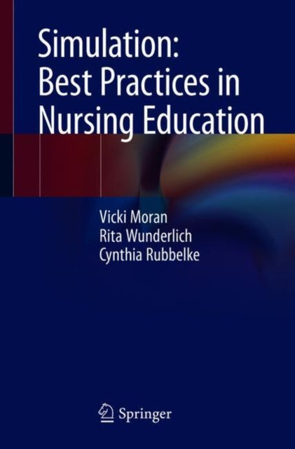 Book cover of: Simulation: Best Practices in Nursing Education. By: Vicki Moran