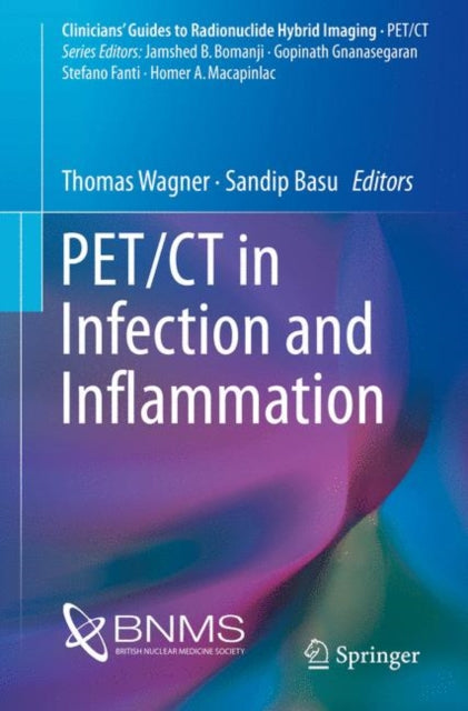 Book cover of: PET/CT in Infection and Inflammation. By: Thomas Wagner