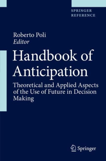 Book cover of: Handbook of Anticipation. By: Roberto Poli