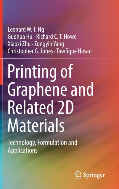 Book cover of: Printing of Graphene and Related 2D Materials. By: Leonard W. T. Ng