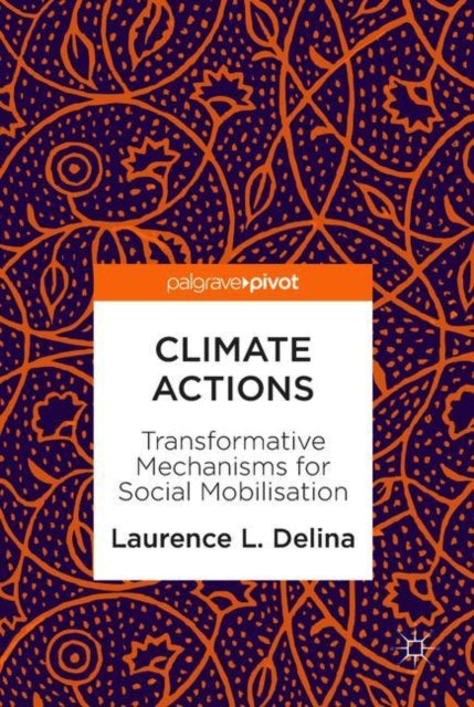 Book cover of: Climate Actions. By: Laurence L Delina