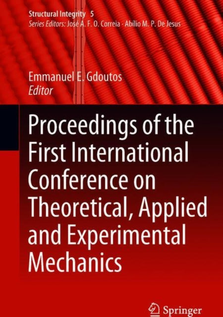 Book cover of: Proceedings of the First International Conference on Theoretical, Applied and Experimental Mechanics. By: Emmanuel E. Gdoutos