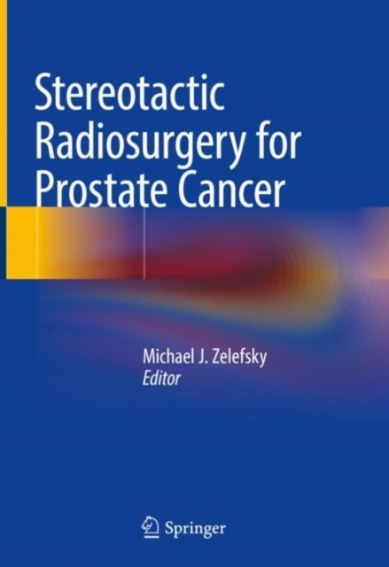 Book cover of: Stereotactic Radiosurgery for Prostate Cancer. By: Michael J. Zelefsky