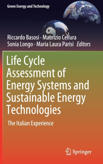 Book cover of: Life Cycle Assessment of Energy Systems and Sustainable Energy Technologies. By: Riccardo Basosi