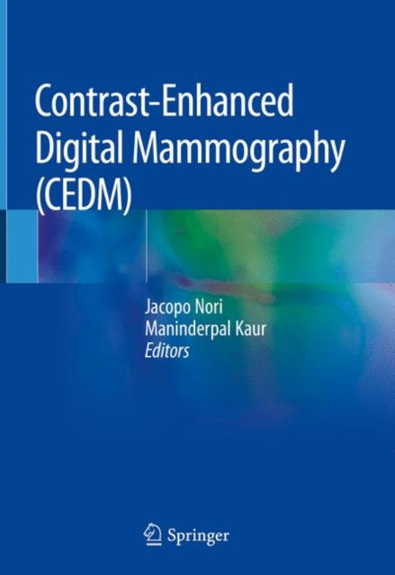 Book cover of: Contrast-Enhanced Digital Mammography (CEDM). By: Jacopo Nori