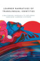 Book cover of: Learner Narratives of Translingual Identities. By: Patrick Kiernan