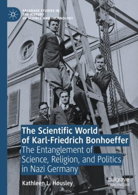 Book cover of: Scientific World of Karl-Friedrich Bonhoeffer. By: Kathleen L. Housley