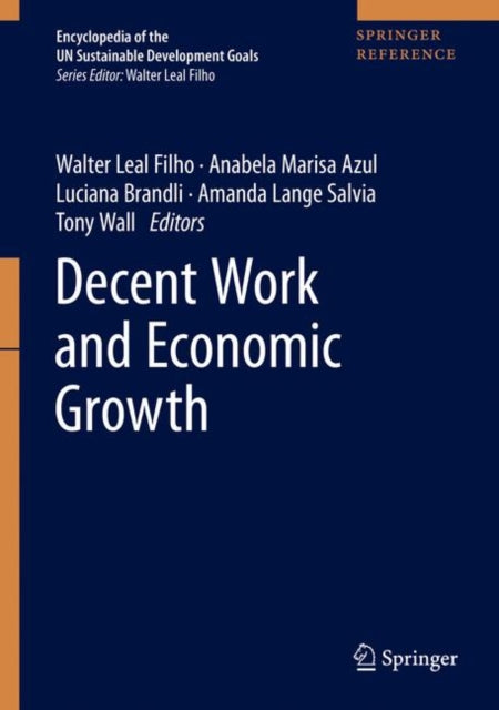 Book cover of: Decent Work and Economic Growth. By: Walter Leal Filho