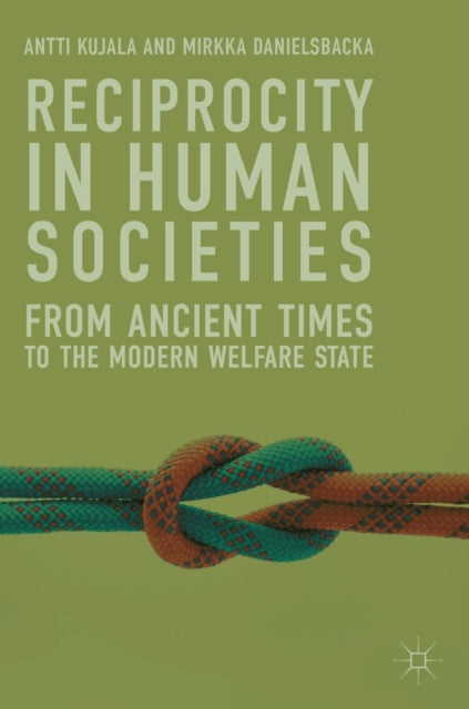 Book cover of: Reciprocity in Human Societies. By: Antti Kujala