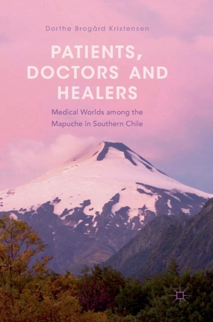 Book cover of: Patients, Doctors and Healers. By: Dorthe Brogård Kristensen