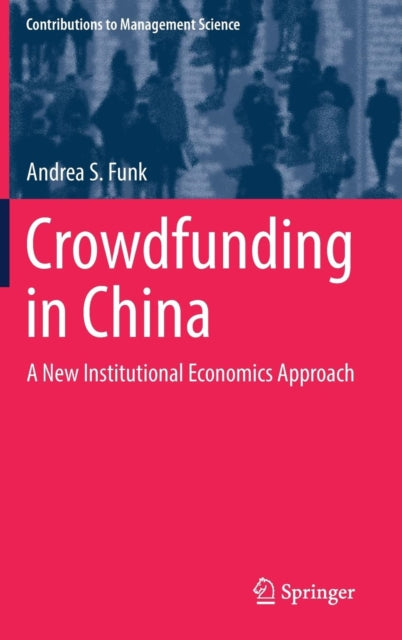 Book cover of: Crowdfunding in China. By: Andrea S. Funk