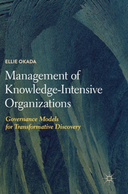 Book cover of: Management of Knowledge-Intensive Organizations. By: Ellie Okada