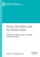 Book cover of: Turkey, Kemalism and the Soviet Union. By: Vahram Ter-Matevosyan