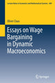 Book cover of: Essays on Wage Bargaining in Dynamic Macroeconomics. By: Oliver Claas