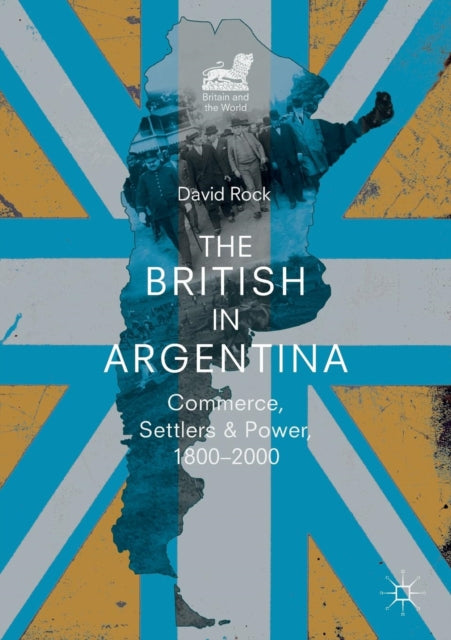 Book cover of: British in Argentina. By: David Rock