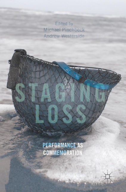 Book cover of: Staging Loss. By: Michael Pinchbeck