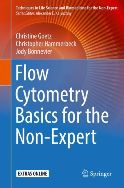 Book cover of: Flow Cytometry Basics for the Non-Expert. By: Christine Goetz