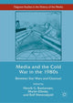 Book cover of: Media and the Cold War in the 1980s