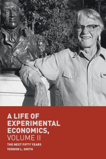 A Life of Experimental Economics, Volume II