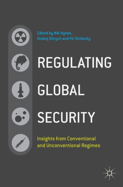 Book cover of: Regulating Global Security. By: Nik Hynek