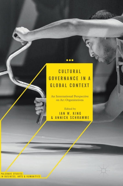 Book cover of: Cultural Governance in a Global Context. By: Ian King