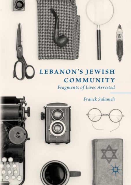 Book cover of: Lebanon’s Jewish Community. By: Franck Salameh