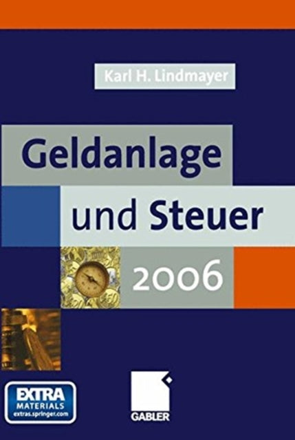 Book cover of: Geldanlage und Steuer 2006. By: Karl Heinz Lindmayer