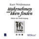 Book cover of: Wahrnehmen und Ideen finden