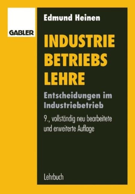 Book cover of: Industriebetriebslehre. By: Edmund Heinen