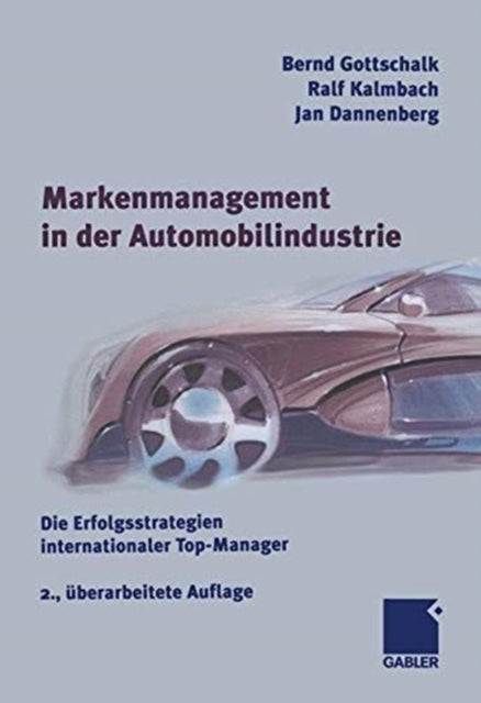Book cover of: Markenmanagement in der Automobilindustrie. By: Bernd Gottschalk